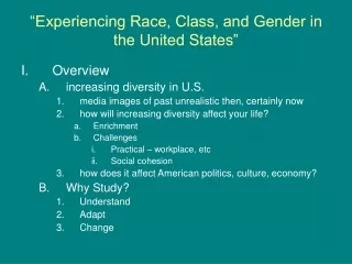 “Experiencing Race, Class, and Gender in the United States”