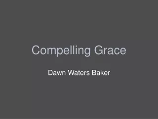 Compelling Grace