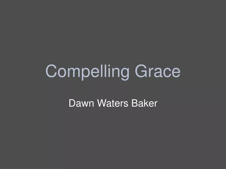 compelling grace