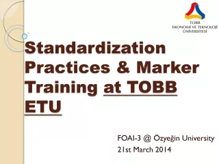 Standardization Practices &amp; Marker Training  at  TOBB ETU