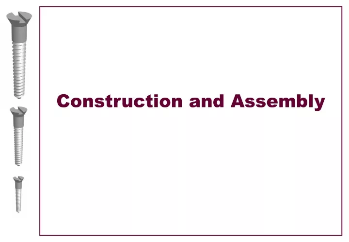 construction and assembly