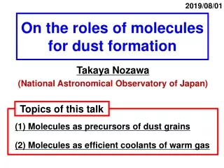 On the roles of molecules  for dust formation