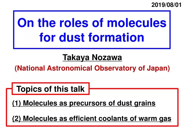 on the roles of molecules for dust formation