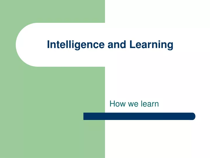 intelligence and learning