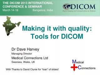 Making it with quality:  Tools for DICOM