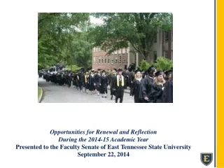 Opportunities for Renewal and Reflection  During the 2014-15 Academic Year