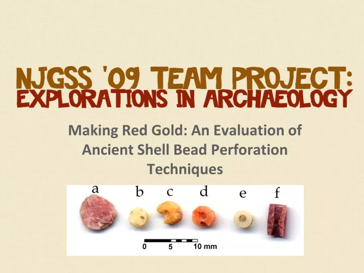making red gold an evaluation of ancient shell bead perforation techniques