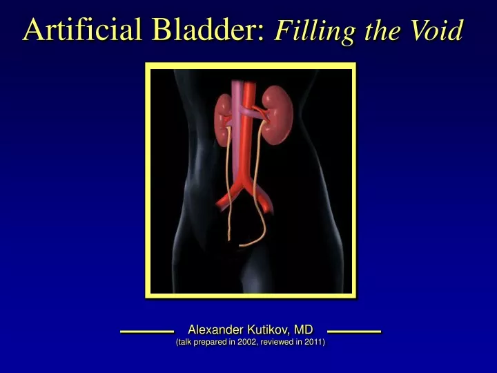 artificial bladder filling the void