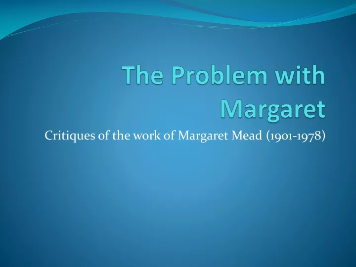 the problem with margaret