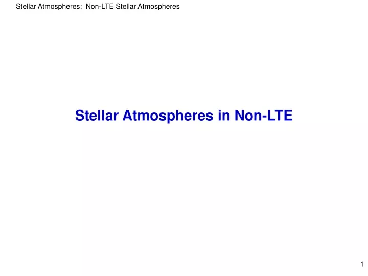 stellar atmospheres in non lte