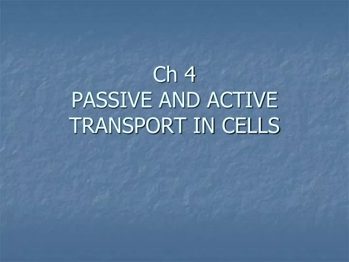 ch 4 passive and active transport in cells