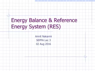 Energy Balance &amp; Reference Energy System (RES)