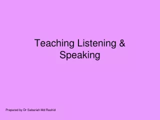 Teaching Listening &amp; Speaking