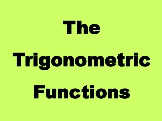 The Trigonometric Functions