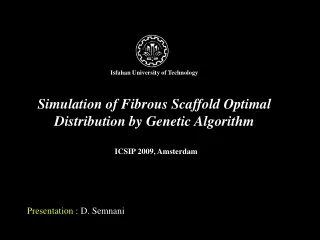 Simulation of Fibrous Scaffold Optimal Distribution by Genetic Algorithm
