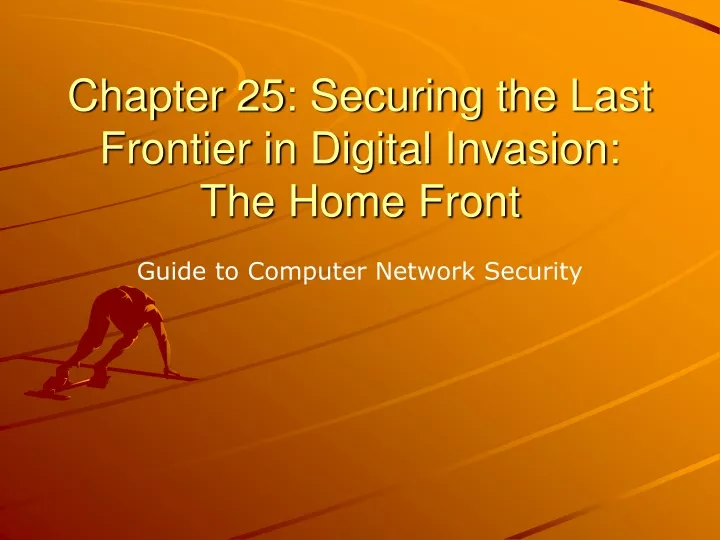 chapter 25 securing the last frontier in digital invasion the home front