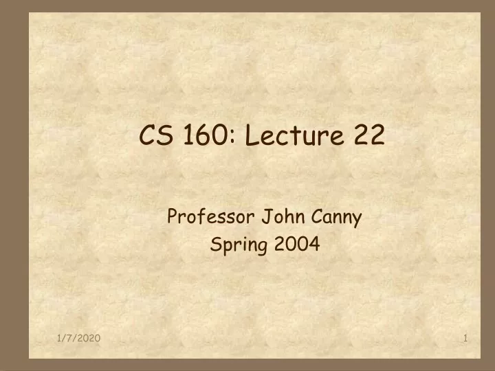 cs 160 lecture 22