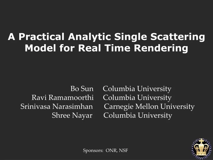 a practical analytic single scattering model for real time rendering