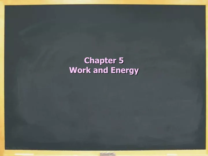 chapter 5 work and energy