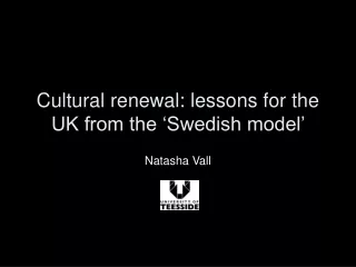 Cultural renewal: lessons for the UK from the ‘Swedish model’
