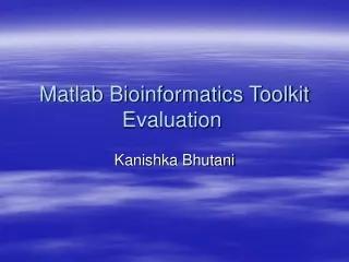 Matlab Bioinformatics Toolkit  Evaluation