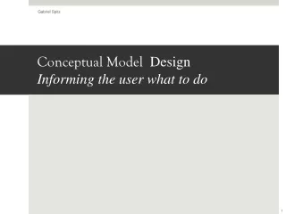 Conceptual  Model   Design Informing the user what to do