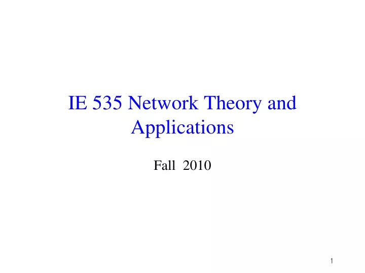 ie 535 network theory and applications