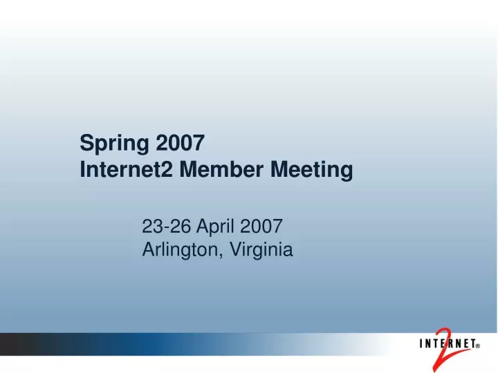spring 2007 internet2 member meeting