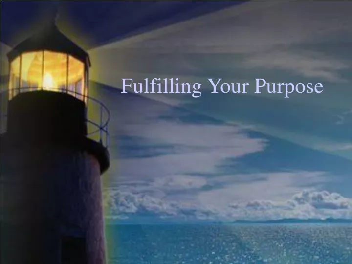 fulfilling your purpose
