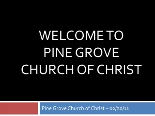 Welcome to  Pine Grove Church of Christ