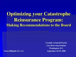 Optimizing your Catastrophe Reinsurance Program: Making Recommendations to the Board