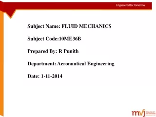 Subject Name: FLUID MECHANICS Subject Code:10ME36B Prepared By: R Punith