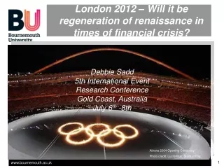 London 2012 – Will it be regeneration of renaissance in times of financial crisis?