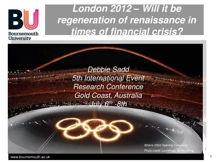 london 2012 will it be regeneration of renaissance in times of financial crisis