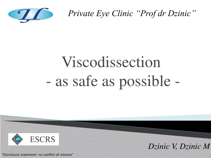 viscodissection as safe as possible