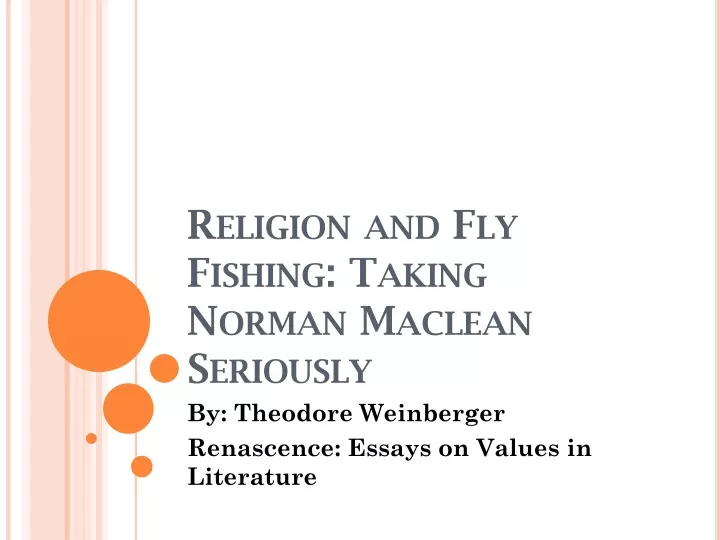 religion and fly f ishing taking norman maclean seriously