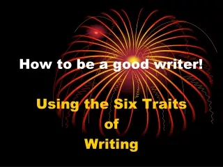 How to be a good writer!
