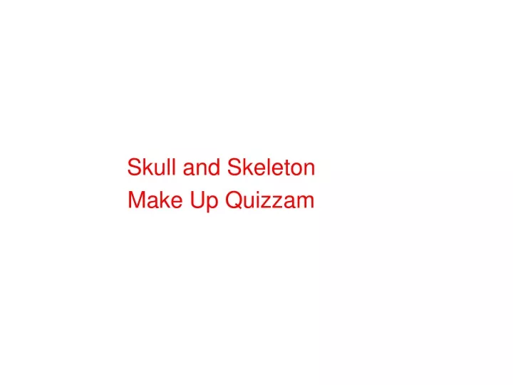 skull and skeleton make up quizzam