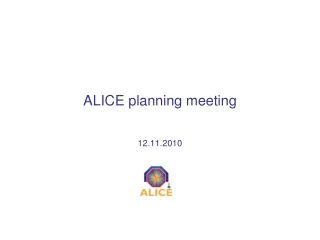 ALICE planning meeting