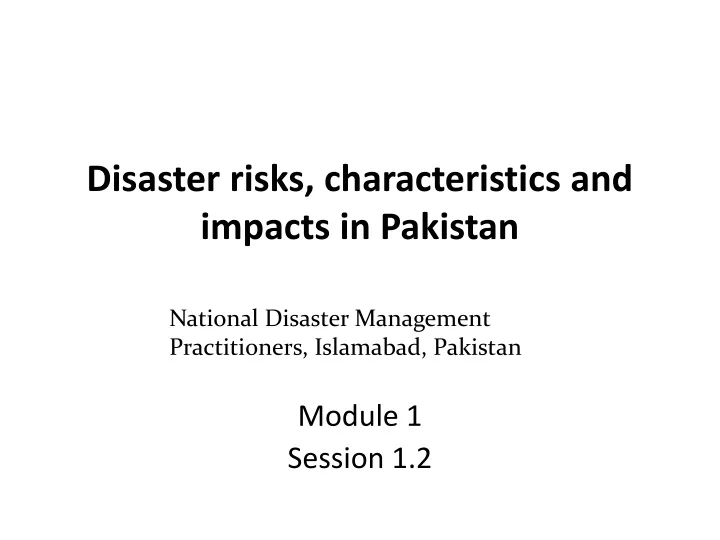 disaster risks characteristics and impacts in pakistan