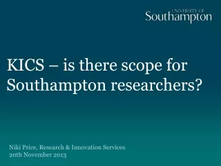 KICS – is there scope for Southampton researchers?