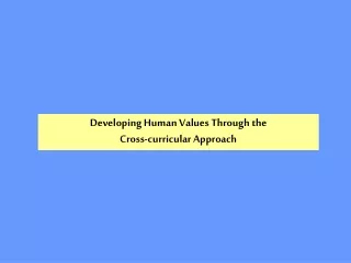 Developing Human Values Through the  Cross-curricular Approach