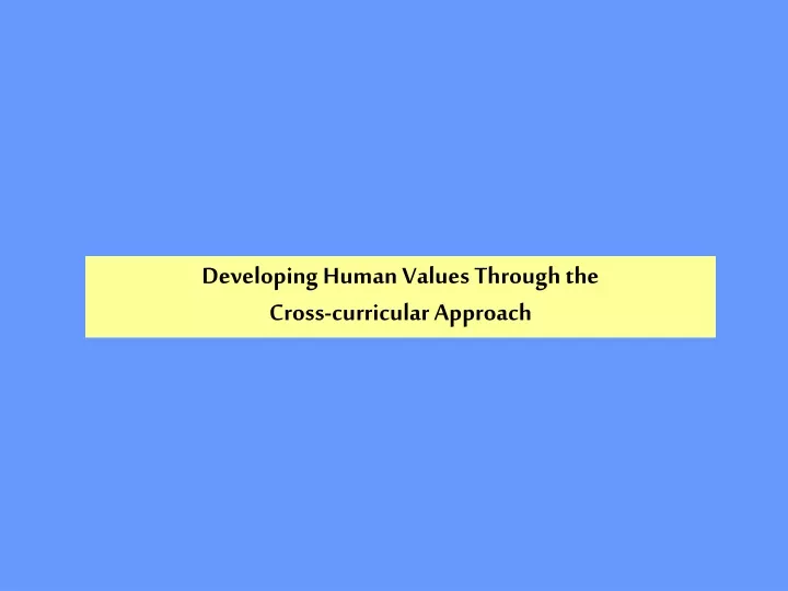 developing human values through the cross