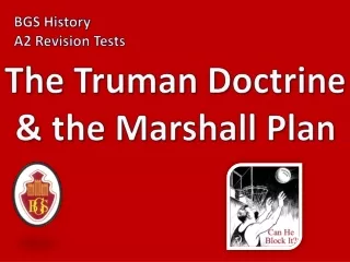 The Truman Doctrine &amp; the Marshall Plan