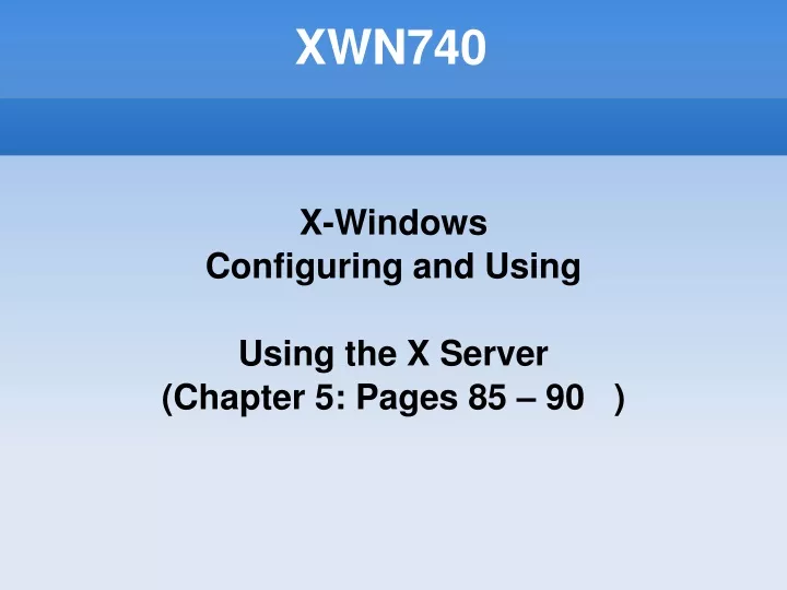 x windows configuring and using using the x server chapter 5 pages 85 90