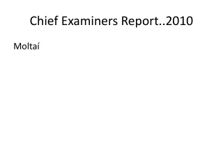 Chief Examiners Report..2010