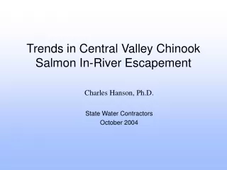 Trends in Central Valley Chinook Salmon In-River Escapement