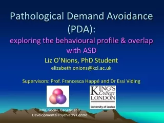 Pathological Demand Avoidance (PDA):  exploring the behavioural profile &amp; overlap with ASD