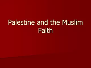 Palestine and the Muslim Faith