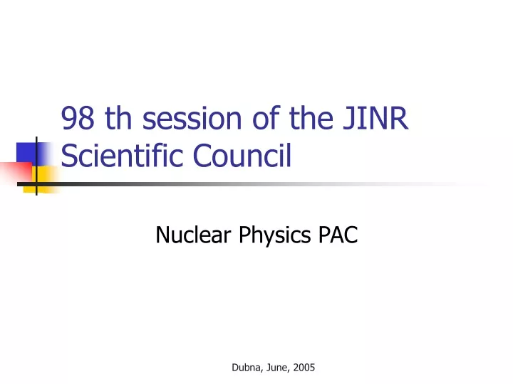 98 th session of the jinr scientific council